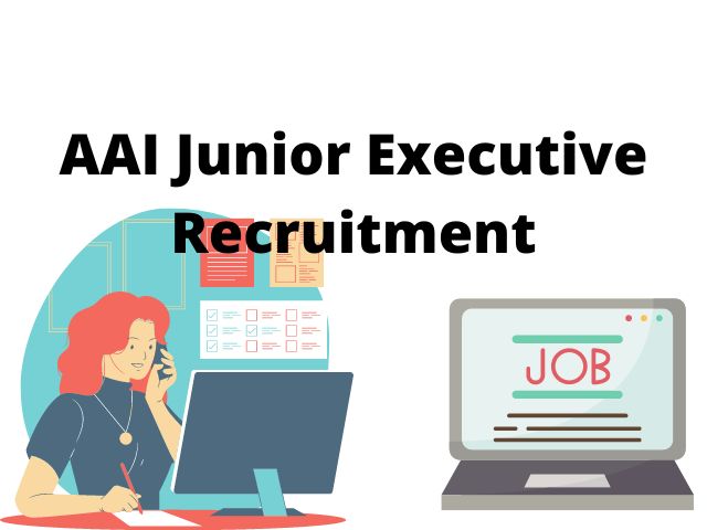 एयरपोर्ट अथॉरिटी ऑफ इंडिया भर्ती 2022 | AAI Junior Executive Recruitment 2022